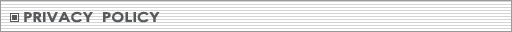 PRIVACY POLICY
